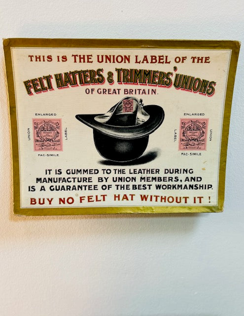 Vintage English Felt Hatters and Trimmers union advertising - on cardboard with Gold trim.